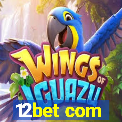 12bet com